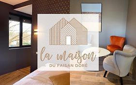 La Maison Du Faisan Dore